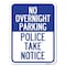 Signmission No Overnight Parking-Police Take Heavy-Gauge Alum Rust Proof Parking Sign, 18" x 24", A-1824-23839 A-1824-23839 - alternate 1